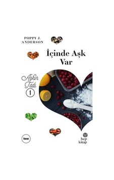 Aşkın Tadı 1-İçinde Aşk Var - Poppy J. Anderson - Hep Kitap