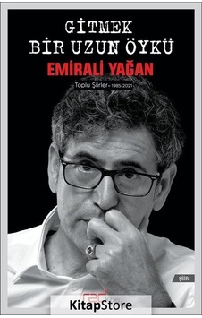 Gitmek Bir Uzun Öykü / Emirali Yağan
