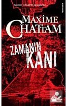 Zamanın Kanı / Maxime Chattam Zamanın Kanı / Maxime Chattam