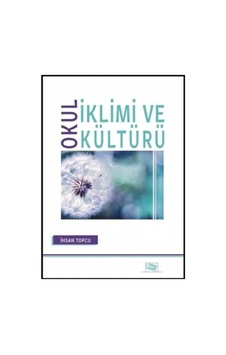 Okul İklimi ve Kültürü Okul İklimi ve Kültürü