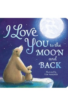 I Love You To The Moon And Back I Love You To The Moon And Back