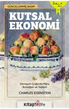 Kutsal Ekonomi / Charles Eisenstein N11.4318 Kutsal Ekonomi / Charles Eisenstein N11.4318