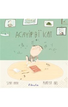 Acayip Bi'İcat - Şerife Irmak - Fibula Yayıncılık Acayip Bi'İcat - Şerife Irmak - Fibula Yayıncılık