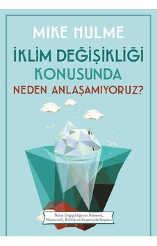 İklim Değişikliği Konusunda Neden Anlaşamıyoruz İlk Baskı 2016