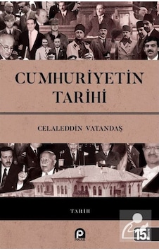 Cumhuriyetin Tarihi / Celaleddin Vatandaş 9789753522007 Cumhuriyetin Tarihi / Celaleddin Vatandaş 9789753522007
