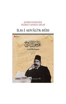 İlm-I Ahvali'r - Ruh - Şehbenderzade Filibeli Ahmed Hilmi - Çizgi Kitabevi İlm-I Ahvali'r - Ruh - Şehbenderzade Filibeli Ahmed Hilmi - Çizgi Kitabevi