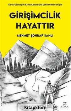 Girişimcilik Hayattır / Mehmet Şöhrap Sanlı