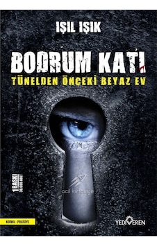 Bodrum Katı - Tünelden Önceki Beyaz Ev - Işıl Işık - Yediveren Yayınları