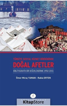 Türkiye Sosyal Hizmet Birikiminde Doğal Afetler  - Rabia Erten  -  Miraç Yaman  - Açılım Kitap