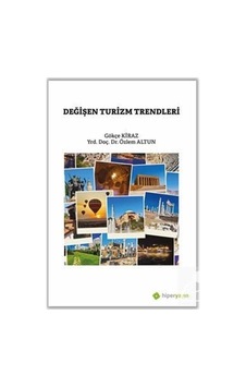 Değişen Turizm Trendleri - Gökçe Kiraz - Hiperlink Değişen Turizm Trendleri - Gökçe Kiraz - Hiperlink