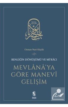Mevlana'ya Göre Manevi Gelişim / Osman Nuri Küçük 9789755745206 Mevlana'ya Göre Manevi Gelişim / Osman Nuri Küçük 9789755745206