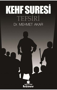 Kehf Suresi Tefsiri (Ciltli) / Mehmet Akar Kehf Suresi Tefsiri (Ciltli) / Mehmet Akar
