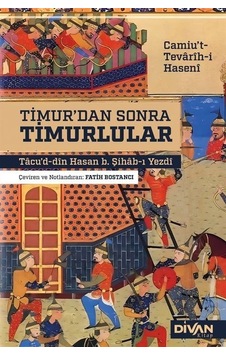 Timur'dan Sonra Timurlular / Ta Cu'd-di N Hasan B. S İha B-ı Y... Timur'dan Sonra Timurlular / Ta Cu'd-di N Hasan B. S İha B-ı Y...
