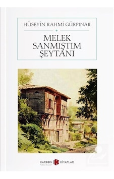 Melek Sanmıştım Şeytanı - Hüseyin Rahmi Gürpınar - Karbon Kitaplar Melek Sanmıştım Şeytanı - Hüseyin Rahmi Gürpınar - Karbon Kitaplar