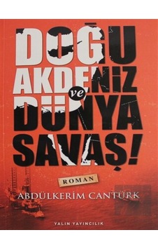 Yalın Yayıncılık - Doğu Akdeniz ve Dünya Savaşı Yalın Yayıncılık - Doğu Akdeniz ve Dünya Savaşı