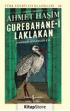Kitapstore Gurebahane-I Laklakan Gariban Leylekler Evi Ciltli / Ahmet H .