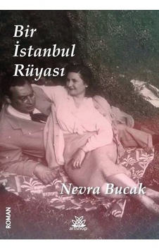 Bir İstanbul Rüyası - Nevra Bucak - Artshop Yayıncılık