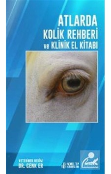 Atlarda Kolik Rehberi ve Klinik El Kitabı- Atlas Kitap Atlarda Kolik Rehberi ve Klinik El Kitabı- Atlas Kitap