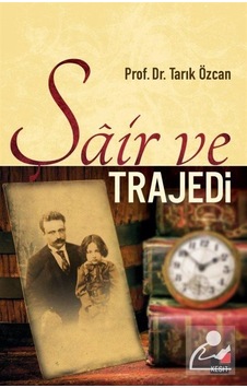 Şair ve Trajedi - Tarık Özcan - Kesit Yayınları Şair ve Trajedi - Tarık Özcan - Kesit Yayınları