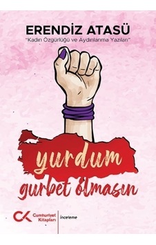 Yurdum Gurbet Olmasın - Erendiz Atasü - Cumhuriyet Kitapları