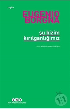 Şu Bizim Kırılganlığımız - Eugenio Borgna Şu Bizim Kırılganlığımız - Eugenio Borgna