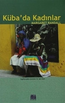 Küba'da Kadınlar - Margaret Randall - Akademi Yayın