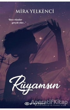 Rüyamsın - Mira Yelkenci - Epsilon Yayınevi