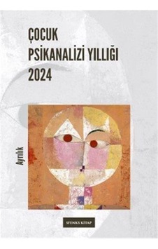 Çocuk Psikanalizi Yıllığı 2024 / Kolektif Çocuk Psikanalizi Yıllığı 2024 / Kolektif