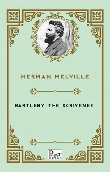 Bartleby The Scrivener / Herman Melville