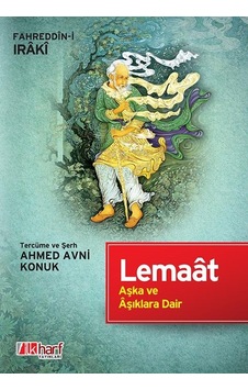 Lemaât - Aşka Ve Âşıklara Dair -Fahreddîn-I Irâkî Lemaât - Aşka Ve Âşıklara Dair -Fahreddîn-I Irâkî