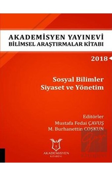 Sosyal Bilimler Siyaset Ve Yönetim (Aybak 2018 Eylül) - Akademisyen Kitabevi Sosyal Bilimler Siyaset Ve Yönetim (Aybak 2018 Eylül) - Akademisyen Kitabevi