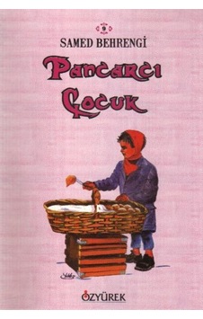 Pancarcı Çocuk - Samed Behrengi - Özyürek Yayınevi Pancarcı Çocuk - Samed Behrengi - Özyürek Yayınevi