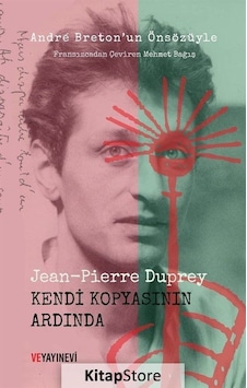 Kendi Kopyasının Ardında - Jean - Pierre Duprey - Ve Yayınevi Kendi Kopyasının Ardında - Jean - Pierre Duprey - Ve Yayınevi