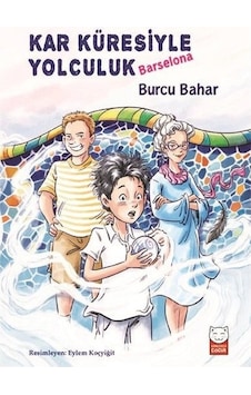 Kar Küresiyle Yolculuk - Barselona - Burcu Bahar - Kırmızı Kedi