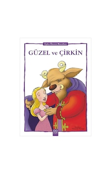Güzel ve Çirkin - Uyku Öncesi Masalları Serisi- 1001 Çiçek Güzel ve Çirkin - Uyku Öncesi Masalları Serisi- 1001 Çiçek