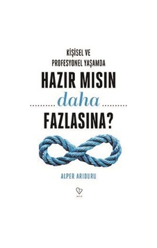 Kişisel Ve Profesyonel Yaşamda Hazır Mısın Daha Fazlasına / A... Kişisel Ve Profesyonel Yaşamda Hazır Mısın Daha Fazlasına / A...