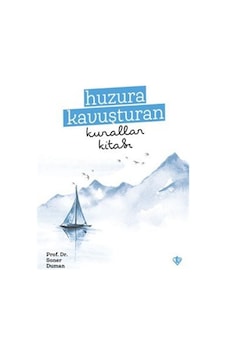 Huzura Kavuşturan Kurallar Kitabı / Soner Duman Huzura Kavuşturan Kurallar Kitabı / Soner Duman