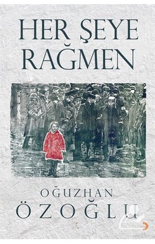Her Şeye Rağmen - Oğuzhan Özoğlu - Cinius Her Şeye Rağmen - Oğuzhan Özoğlu - Cinius