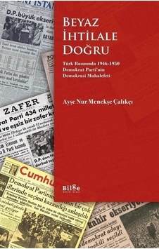 Beyaz İhtilale Doğru - Ayşe Nur Menekşe Çalıkçı - Bilge Kültür Sanat Beyaz İhtilale Doğru - Ayşe Nur Menekşe Çalıkçı - Bilge Kültür Sanat