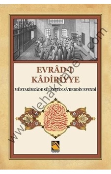 Evrad -ı Kadiriyye  - Müstakimzade Süleyman Saadettin Efendi  - Buhara Yayınları