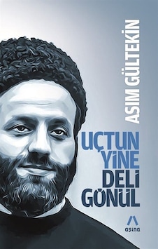 Uçtun Yine Deli Gönül - Asım Gültekin - Aşina Uçtun Yine Deli Gönül - Asım Gültekin - Aşina