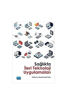 Sağlıkta İleri Teknoloji Uygulamaları Sağlıkta İleri Teknoloji Uygulamaları