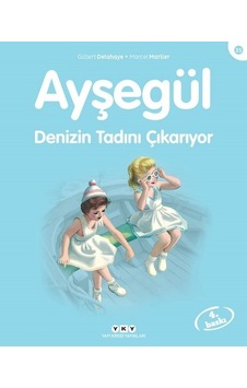 Ayşegül 35 - Denizin Tadını Çıkarıyor - Gilbert Delahaye - Marcel Marlier - Yapı Kredi Yayınları Ayşegül 35 - Denizin Tadını Çıkarıyor - Gilbert Delahaye - Marcel Marlier - Yapı Kredi Yayınları