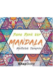 Bana Renk Ver - Mandala Mutluluk Terapisi / Kolektif Bana Renk Ver - Mandala Mutluluk Terapisi / Kolektif