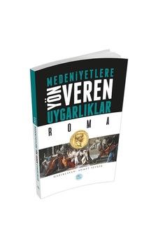 Roma : Medeniyete Yön Veren Uygarlıklar Roma : Medeniyete Yön Veren Uygarlıklar