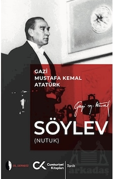 Söylev Cumhuriyet Kitapları Gazi Mustafa Kemal Atatürk Söylev Cumhuriyet Kitapları Gazi Mustafa Kemal Atatürk