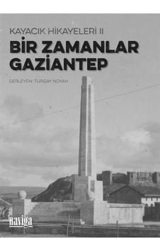 Bir Zamanlar Gaziantep - Kayacık Hikayeleri 2- Naviga Bir Zamanlar Gaziantep - Kayacık Hikayeleri 2- Naviga