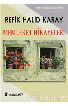 İnkılap Yayınları Memleket Hikayeleri İnce Refik Halit Karay İnkılap Yayınları Memleket Hikayeleri İnce Refik Halit Karay