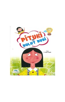 Pituki ve Bulut Bubi - Salih Zengin - Turkuvaz Çocuk Pituki ve Bulut Bubi - Salih Zengin - Turkuvaz Çocuk