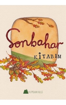 Sonbahar Kitabım - Işıl Erverdi - Kumdan Kale Sonbahar Kitabım - Işıl Erverdi - Kumdan Kale